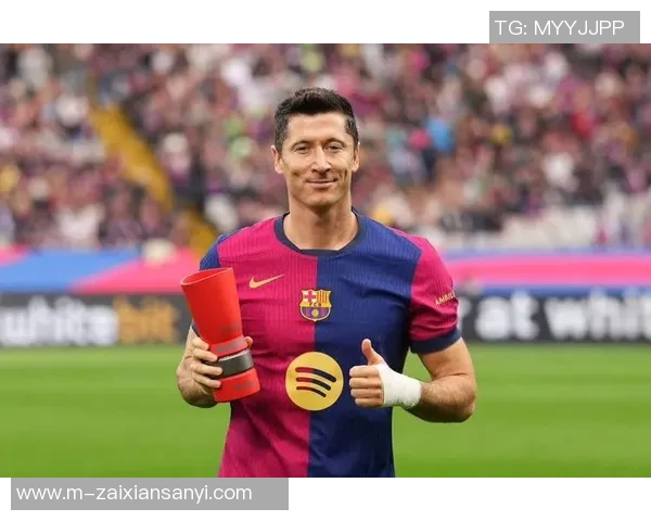 莱万状态火热欧冠赛场独领风骚射手榜争夺战再添精彩篇章